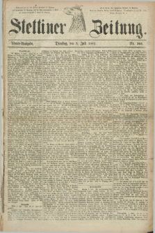 Stettiner Zeitung. 1881, Nr. 306 (5 Juli) - Abend-Ausgabe