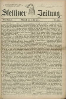 Stettiner Zeitung. 1881, Nr. 308 (6 Juli) - Abend-Ausgabe