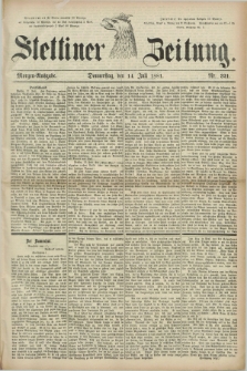 Stettiner Zeitung. 1881, Nr. 321 (14 Juli) - Morgen-Ausgabe