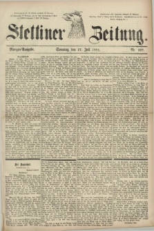 Stettiner Zeitung. 1881, Nr. 327 (17 Juli) - Morgen-Ausgabe