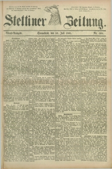 Stettiner Zeitung. 1881, Nr. 338 (23 Juli) - Abend-Ausgabe