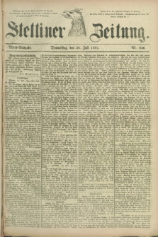 Stettiner Zeitung. 1881, Nr. 346 (28 Juli) - Abend-Ausgabe