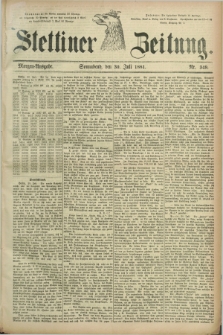 Stettiner Zeitung. 1881, Nr. 349 (30 Juli) - Morgen-Ausgabe
