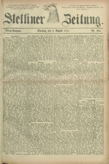 Stettiner Zeitung. 1881, Nr. 354 (2 August) - Abend-Ausgabe