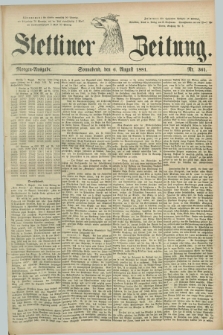 Stettiner Zeitung. 1881, Nr. 361 (6 August) - Morgen-Ausgabe