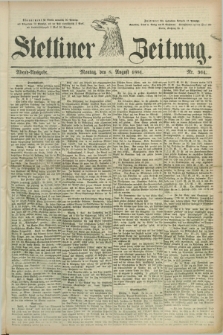 Stettiner Zeitung. 1881, Nr. 364 (8 August) - Abend-Ausgabe
