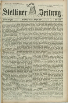 Stettiner Zeitung. 1881, Nr. 368 (10 August) - Abend-Ausgabe