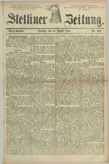 Stettiner Zeitung. 1881, Nr. 402 (30 August) - Abend-Ausgabe