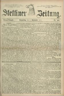 Stettiner Zeitung. 1881, Nr. 405 (1 September) - Morgen-Ausgabe