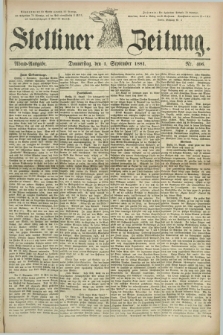 Stettiner Zeitung. 1881, Nr. 406 (1 September) - Abend-Ausgabe