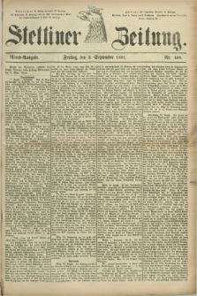 Stettiner Zeitung. 1881, Nr. 408 (2 September) - Abend-Ausgabe