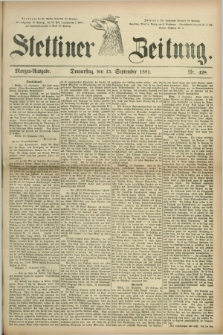 Stettiner Zeitung. 1881, Nr. 428 (15 September) - Morgen-Ausgabe