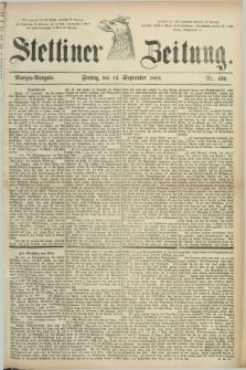 Stettiner Zeitung. 1881, Nr. 430 (16 September) - Morgen-Ausgabe