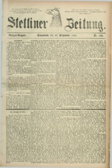 Stettiner Zeitung. 1881, Nr. 432 (17 September) - Morgen-Ausgabe
