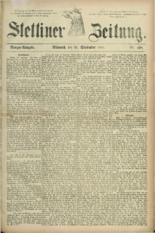 Stettiner Zeitung. 1881, Nr. 438 (21 September) - Morgen-Ausgabe