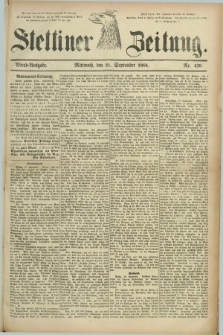 Stettiner Zeitung. 1881, Nr. 439 (21 September) - Abend-Ausgabe