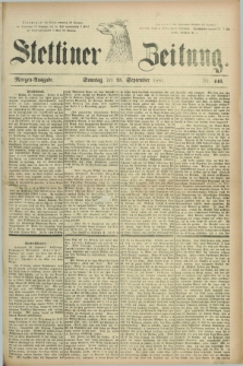 Stettiner Zeitung. 1881, Nr. 446 (25 September) - Morgen-Ausgabe