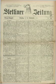 Stettiner Zeitung. 1881, Nr. 448 (27 September) - Morgen-Ausgabe