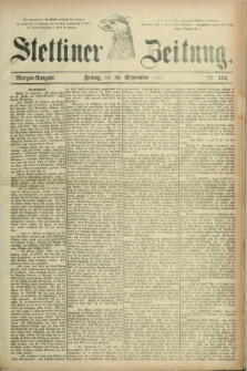 Stettiner Zeitung. 1881, Nr. 454 (30 September) - Morgen-Ausgabe