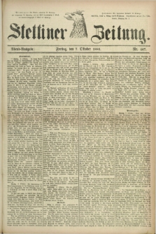 Stettiner Zeitung. 1881, Nr. 467 (7 Oktober) - Abend-Ausgabe