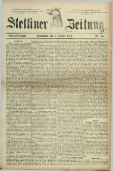 Stettiner Zeitung. 1881, Nr. 468 (8 Oktober) - Morgen-Ausgabe
