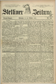 Stettiner Zeitung. 1881, Nr. 486 (19 Oktober) - Morgen-Ausgabe