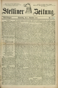Stettiner Zeitung. 1881, Nr. 513 (3 November) - Abend-Ausgabe