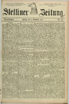 Stettiner Zeitung. 1881, Nr. 515 (4 November) - Abend-Ausgabe