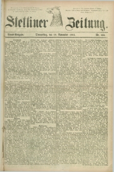 Stettiner Zeitung. 1881, Nr. 525 (10 November) - Abend-Ausgabe