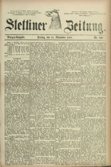 Stettiner Zeitung. 1881, Nr. 526 (11 November) - Morgen-Ausgabe