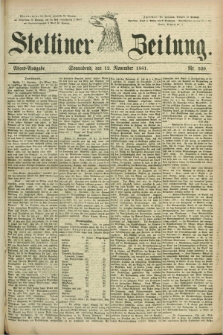 Stettiner Zeitung. 1881, Nr. 529 (12 November) - Abend-Ausgabe