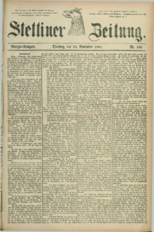 Stettiner Zeitung. 1881, Nr. 532 (15 November) - Morgen-Ausgabe