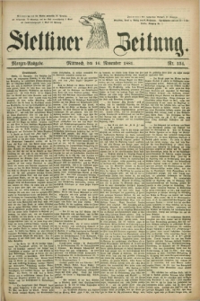 Stettiner Zeitung. 1881, Nr. 534 (16 November) - Morgen-Ausgabe