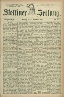 Stettiner Zeitung. 1881, Nr. 554 (27 November) - Morgen-Ausgabe