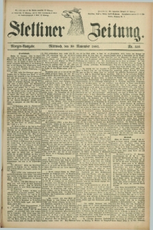 Stettiner Zeitung. 1881, Nr. 558 (30 November) - Morgen-Ausgabe