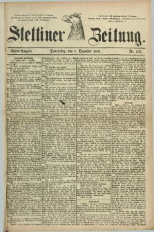 Stettiner Zeitung. 1881, Nr. 573 (8 Dezember) - Abend-Ausgabe