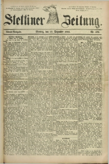 Stettiner Zeitung. 1881, Nr. 579 (12 Dezember) - Abend-Ausgabe