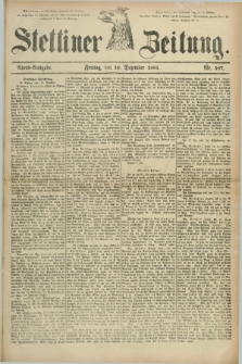 Stettiner Zeitung. 1881, Nr. 587 (16 Dezember) - Abend-Ausgabe