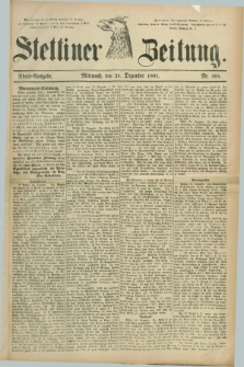 Stettiner Zeitung. 1881, Nr. 595 (21 Dezember) - Abend-Ausgabe