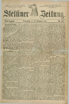 Stettiner Zeitung. 1881, Nr. 607 (29 Dezember) - Abend-Ausgabe