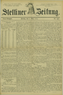 Stettiner Zeitung. 1882, Nr. 208 (5 Mai) - Abend-Ausgabe