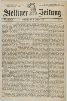 Stettiner Zeitung. 1883, Nr. 5 (4 Januar) - Abend-Ausgabe