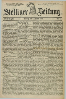 Stettiner Zeitung. 1883, Nr. 11 (8 Januar) - Abend-Ausgabe