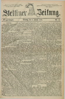 Stettiner Zeitung. 1883, Nr. 12 (9 Januar) - Morgen-Ausgabe