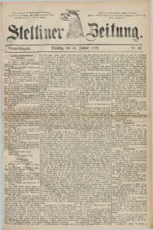 Stettiner Zeitung. 1883, Nr. 25 (16 Januar) - Abend-Ausgabe