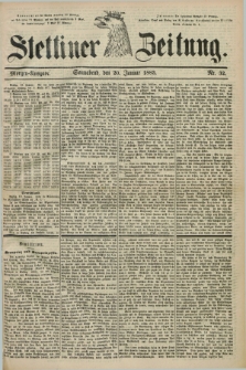 Stettiner Zeitung. 1883, Nr. 32 (20 Januar) - Morgen-Ausgabe