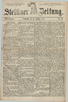 Stettiner Zeitung. 1883, Nr. 39 (24 Januar) - Abend-Ausgabe