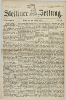 Stettiner Zeitung. 1883, Nr. 43 (26 Januar) - Abend-Ausgabe