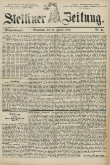 Stettiner Zeitung. 1883, Nr. 44 (27 Januar) - Morgen-Ausgabe