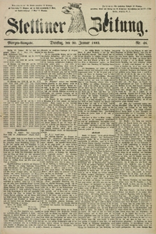 Stettiner Zeitung. 1883, Nr. 48 (30 Januar) - Morgen-Ausgabe